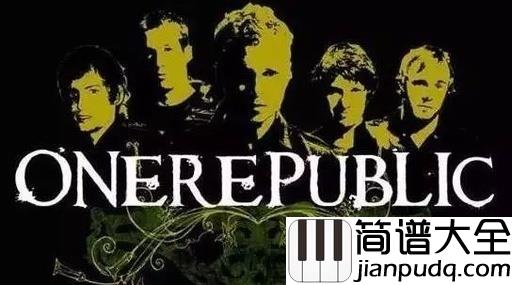 Apologize钢琴谱_OneRepublic_亲爱的,让我抓住你思绪,心向你飞驰
