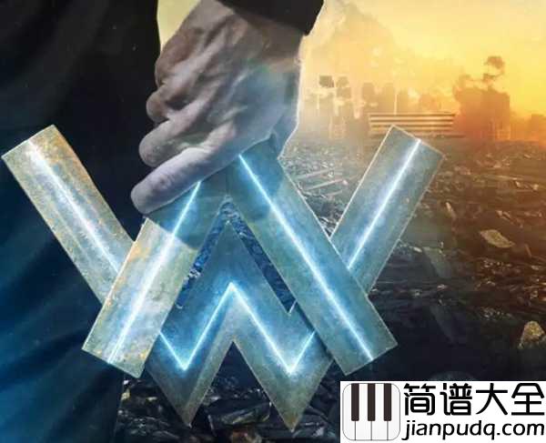 All_Falls_Down钢琴谱_Alan_Walker_当一切都陨落破碎_当一切都不再完美
