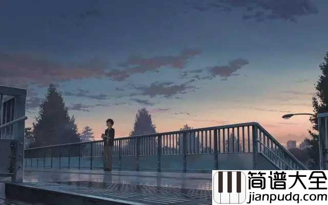 前前前世钢琴谱_RADWIMPS_(ラッドウィンプス)_在这么大的世界里,能够遇见你竟然要如此用力