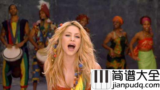 Waka_Waka简谱__Shakira___这就是盛夏的味道,音乐和舞蹈,足球和青春