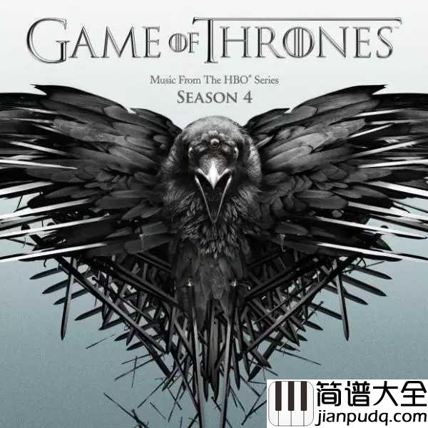 Game_Of_Thrones(权力的游戏)简谱__Ramin_Djawadi__史诗级音乐,燃到炸裂