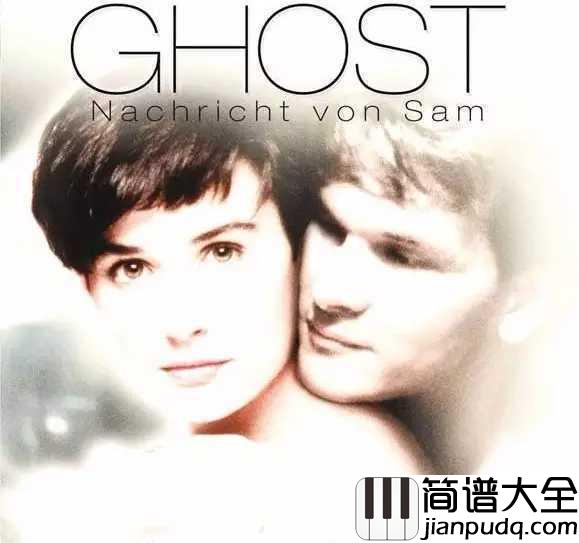 unchained_melody简谱__The_Righteous_Brothers__人鬼情未了主题曲,锁不住的爱,忘不了的青春记忆