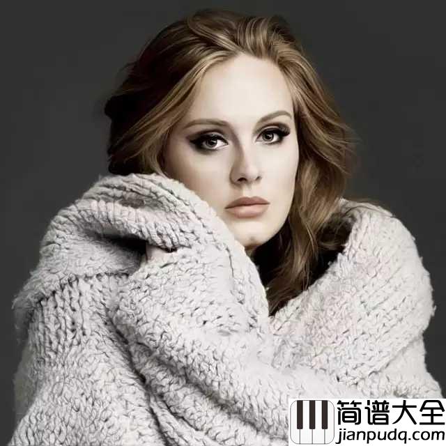 Someone_Like_You简谱__Adele__有时候爱情能永远,但有时又如此伤人