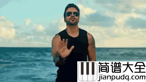 Despacito简谱_Luis_Fonsi_/_Daddy_Yankee_/_Justin_Bieber___听一遍就迷上的歌曲