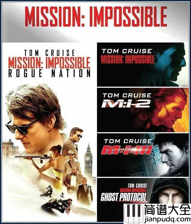 Mission:_Impossible_Theme简谱_碟中谍6即将上映,导火线主题曲继续引吭高歌