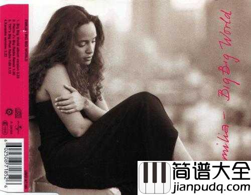 Big_Big_World简谱__Emilia_Rydberg___重逢那Big_Big_World,重逢那个大大的女孩……