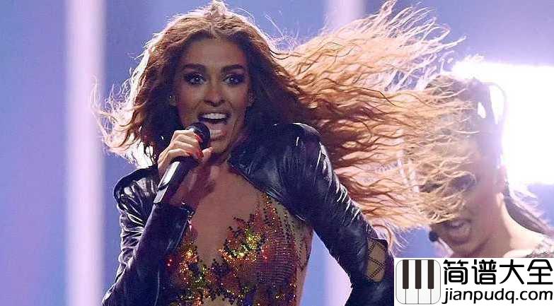 Fuego(火焰)简谱__Eleni_Foureira__2018欧洲歌唱大赛,美女Eleni_Foureira亚军单曲